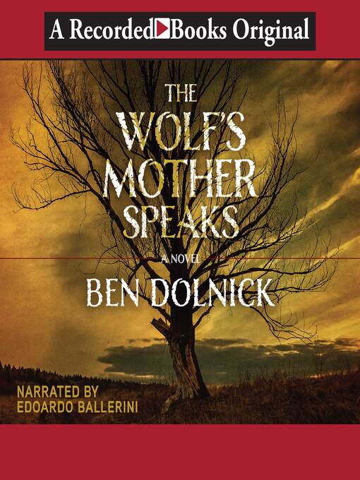 Title details for The Wolf's Mother Speaks by Ben Dolnick - Available